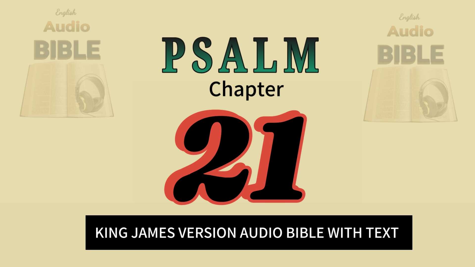 PSALM 21 | KING JAMES VERSION BIBLE + AUDIO | Real MonEy Studio