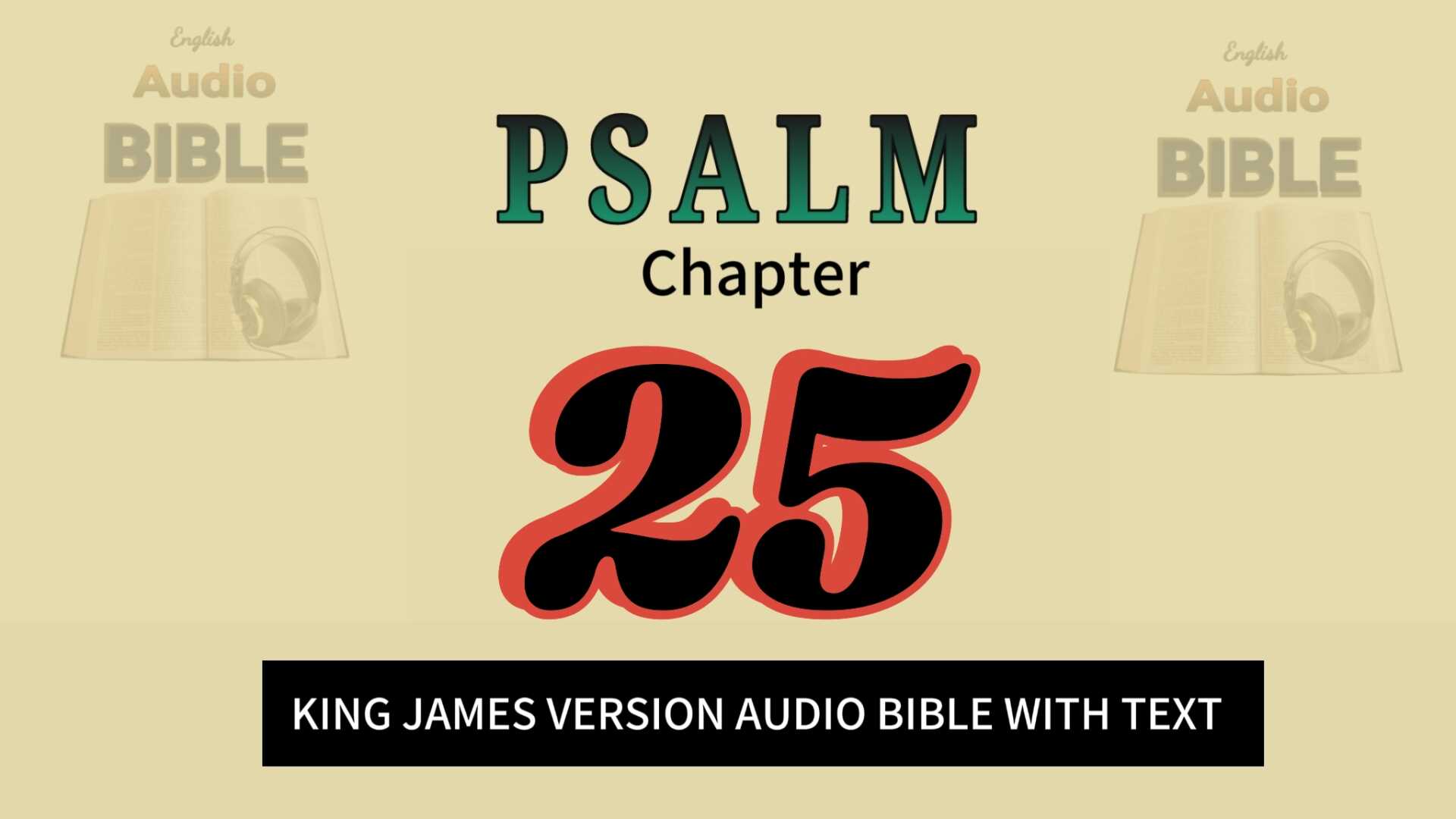 PSALM 25 | KING JAMES VERSION BIBLE + AUDIO | Real MonEy Studio