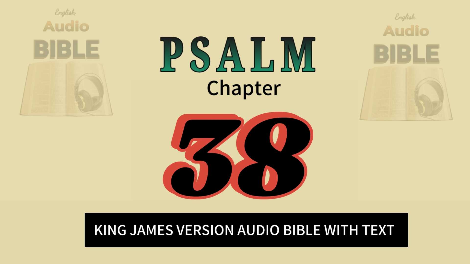 PSALM 38 | King James Version (kjv) Bible + Audio | Real MonEy Studio